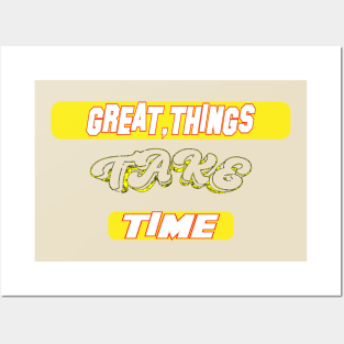 great things take time, life matters cute mental health  , good things take time, Time Matters Posters and Art